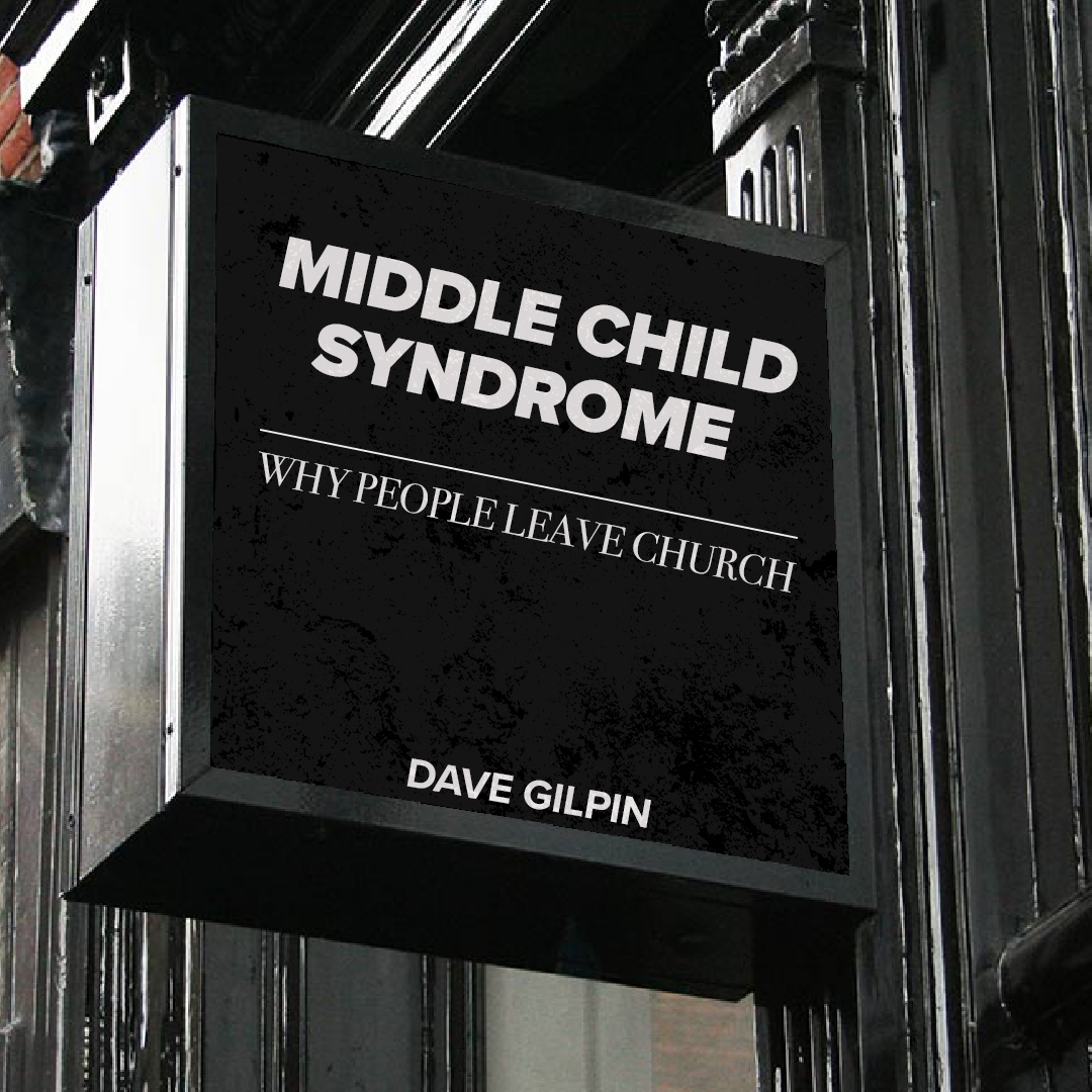 Middle Child Syndrome – Why People Leave Church