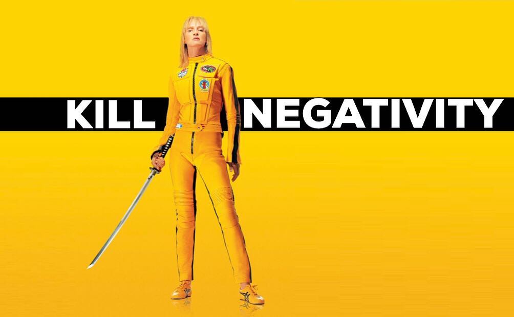 Kill Negativity