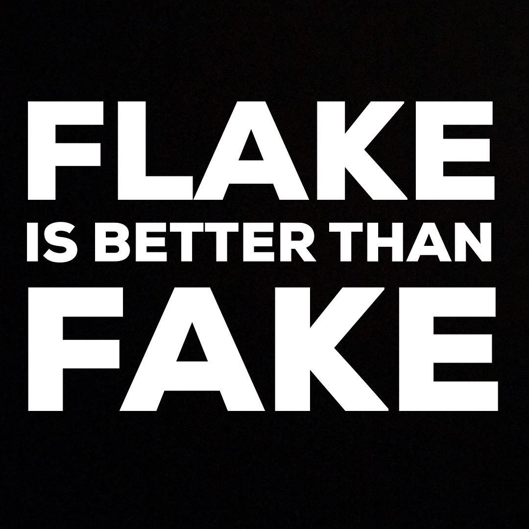 Flake is better than Fake